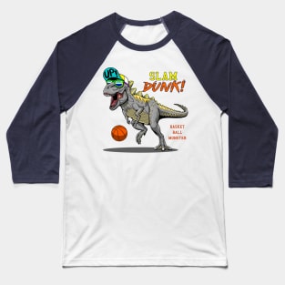 cool t rex dinosaur playing basketball Baseball T-Shirt